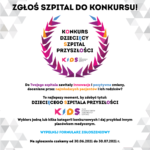 Fundacja K.I.D.S. wyróżni ?Dziecięce Szpitale Przyszłości?!